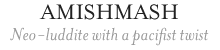 AmishMash